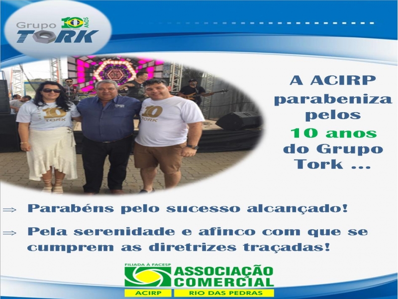 Neste último sábado, dia 28 a Acirp participou da Comemoração de 10 anos da empresa associada GRUPO TORK!